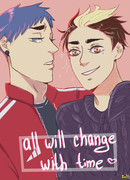 All will change with time